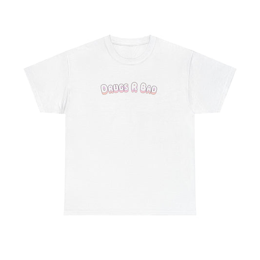 Drugs R Bad White Tee!