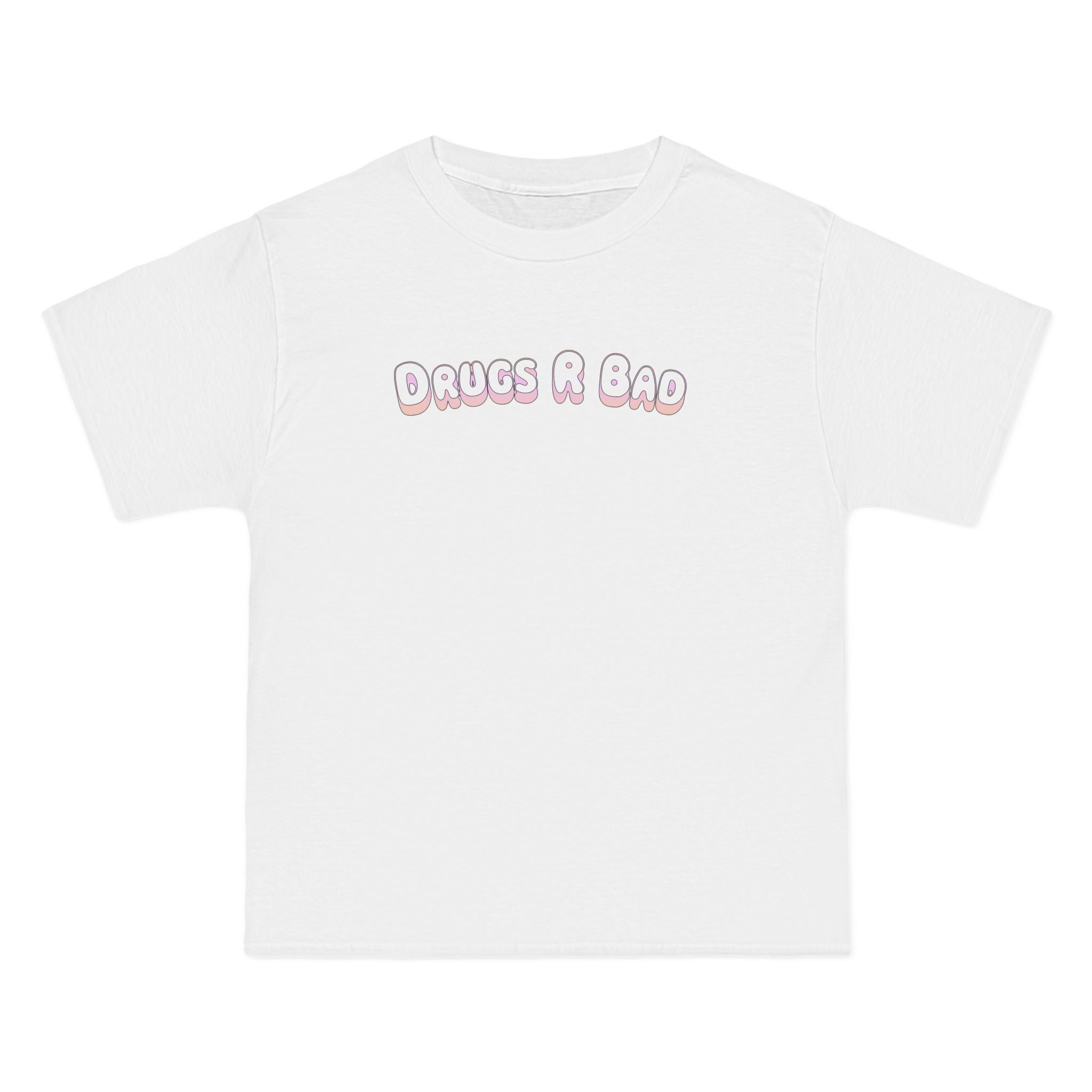 Drugs R Bad White Tee!